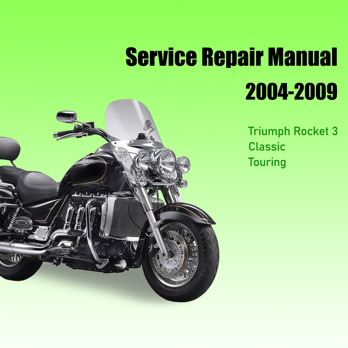 Service Repair Manual Triumph Rocket 3 (2004-2009)