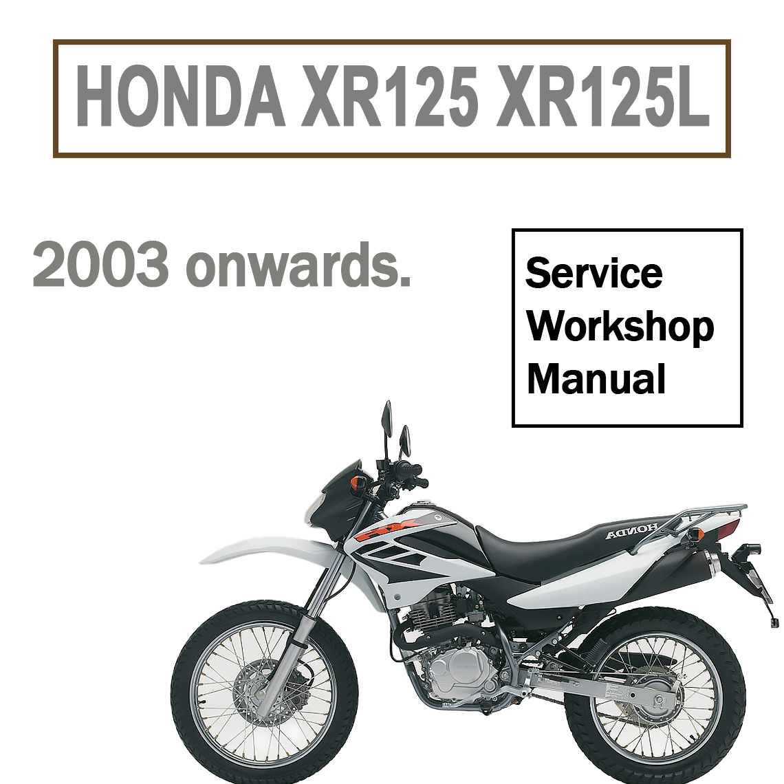 Honda XR125 XR125L Service manual (2003-2012)